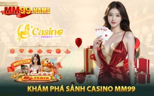 Khám phá sảnh casino MM99